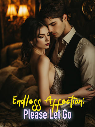 Endless Affection: Please Let Go